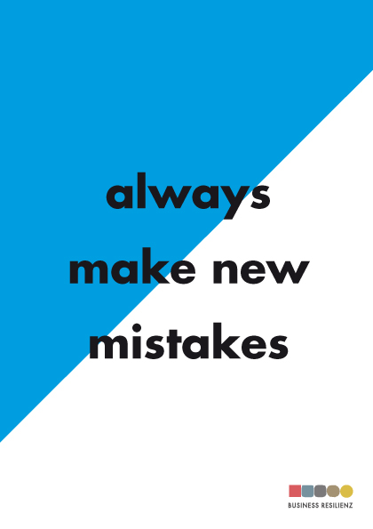 Zitat zu Resilienz: always make new mistakes